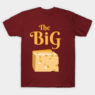 The Big Cheese T-Shirt